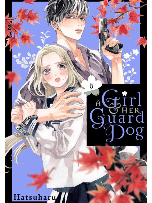 Title details for A Girl & Her Guard Dog, Volume 5 by Hatsuharu - Available